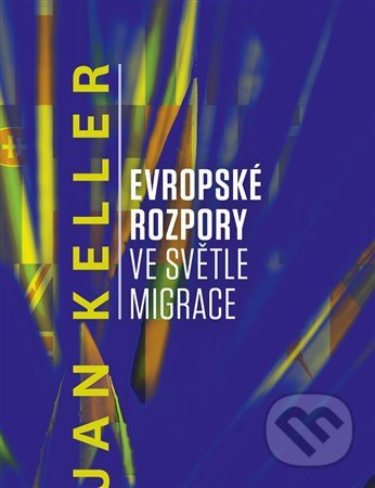 Evropské rozpory ve světle migrace