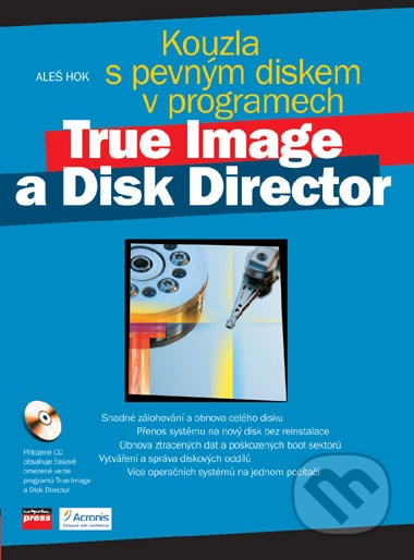 Kouzla s pevným diskem v programech. True Image a Disk Director