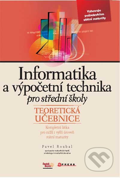 Informatika a výpočetní technika pro střední školy: Teoretická učebnice