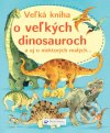 Veľká kniha o veľkých dinosauroch