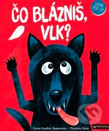 Čo blázniš, vlk?