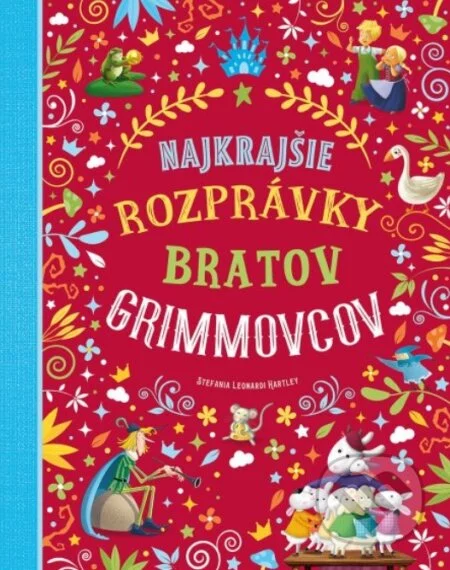 Najkrajšie rozprávky bratov Grimmovcov