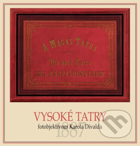 Vysoké Tatry fotoobjektívom Karola Divalda