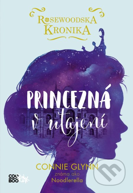 Rosewoodska kronika 1 Princezná v utajení (SK)