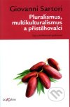 Pluralismus, multikulturalismus a přistěhovalci