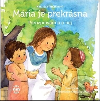 Mária je prekrásna