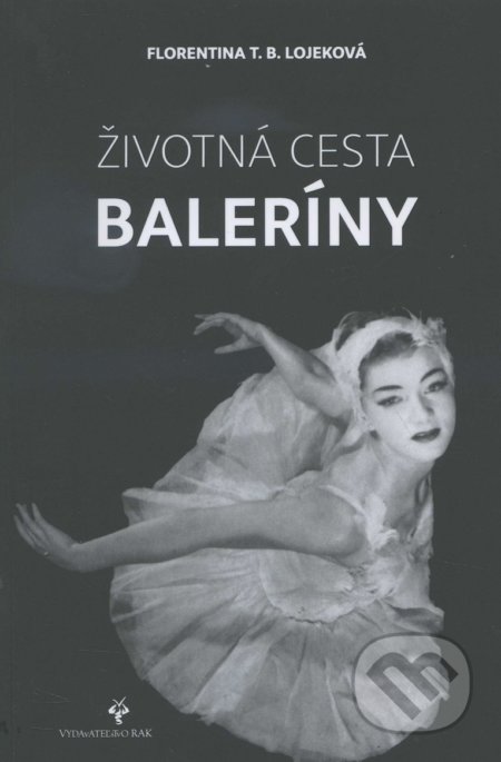 Životná cesta baleríny = My life on stage and beyond