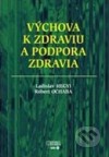 Výchova k zdraviu a podpora zdravia