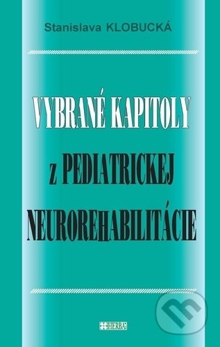 Vybrané kapitoly z pediatrickej neurorehabilitácie
