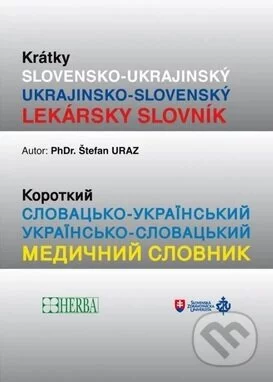 Krátky Slovensko-ukrajinský Ukrajinsko-slovenský lekársky slovník