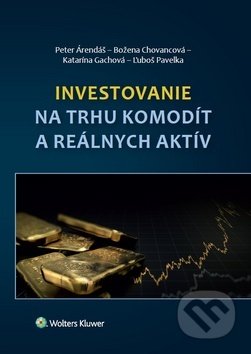 Investovanie na trhu komodít a reálnych aktív