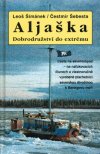 Aljaška - Dobrodružství do extrému