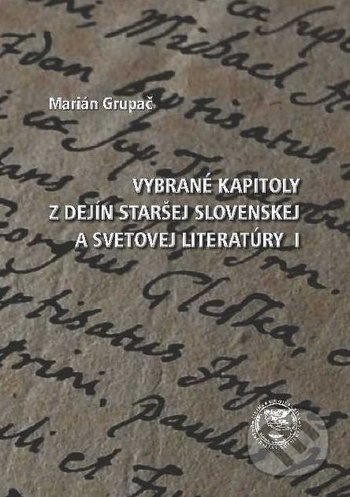 Vybrané kapitoly z dejín staršej slovenskej a svetovej literatúry 1