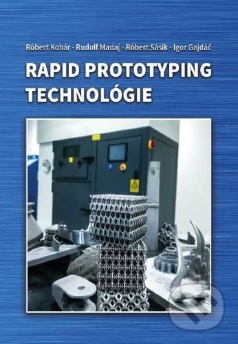 Rapid Prototyping technológie