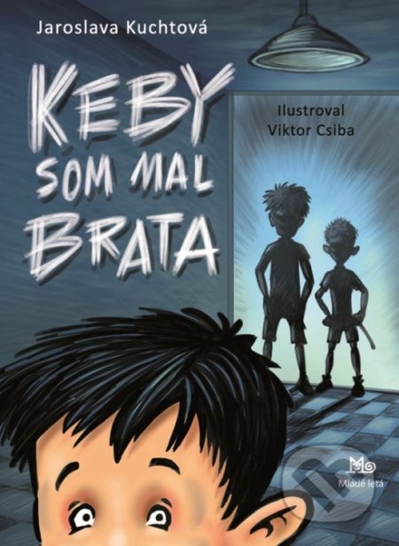 Keby som mal brata