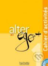 Alter ego + (méthode de français) cahier d'activités 1/A1