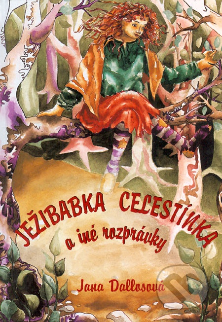 Ježibabka Celestínka a iné rozprávky