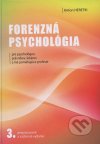 Forenzná psychológia pre psychológov právnikov, lekárov a iné pomáhajúce profesie