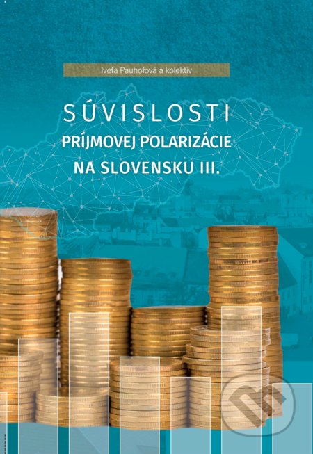 Súvislosti príjmovej polarizácie na Slovensku III.