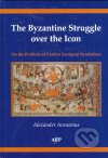 The Byzantine Struggle over the Icon