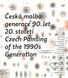 Česká malba generace 90. let 20. století