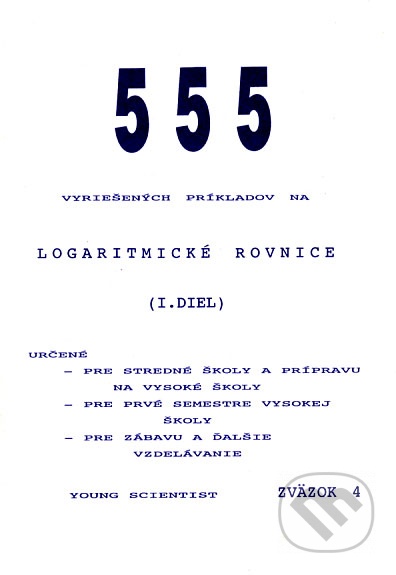 555 vyriešených príkladov na logaritmické rovnice