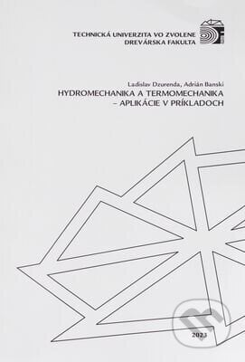 Hydromechanika a Termomechanika - aplikácie v príkladoch