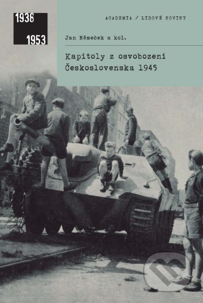 Kapitoly z osvobodení Československa 1945