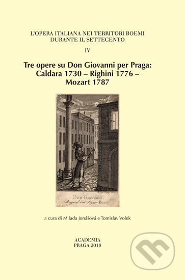 Tre opere su Don Giovanni per Praga : Caldara 1730 - Righini 1776 - Mozart 1787