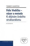 Felix Vodička – názor a metoda