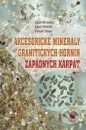 Akcesorické minerály granitických hornín Západných Karpát