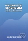 Hospodársky vývoj Slovenska v roku 2013 a výhľad do roku 2015