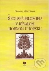 Školská filozofia v bývalom Hornom Uhorsku