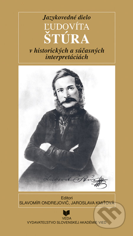 Jazykovedné dielo Ľudovíta Štúra v historických a súčasných interpretáciách