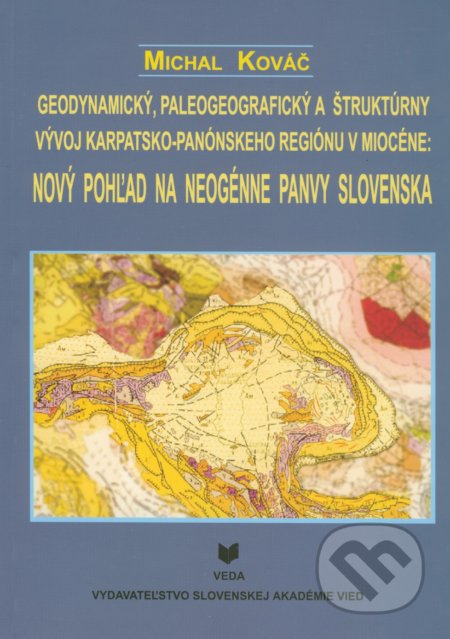 Geodynamický, paleogeografický a štruktúrny vývoj Karpatsko-panónskeho regiónu v miocéne