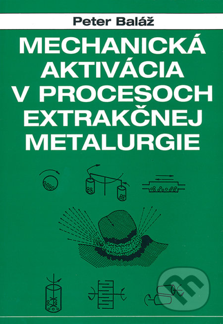 Mechanická aktivácia v procesoch extrakčnej metalurgie