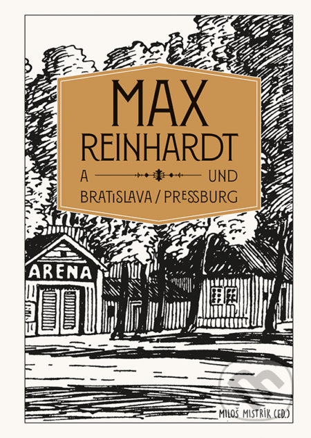 Max Reinhardt a Bratislava = Max Reinhardt und Pressburg