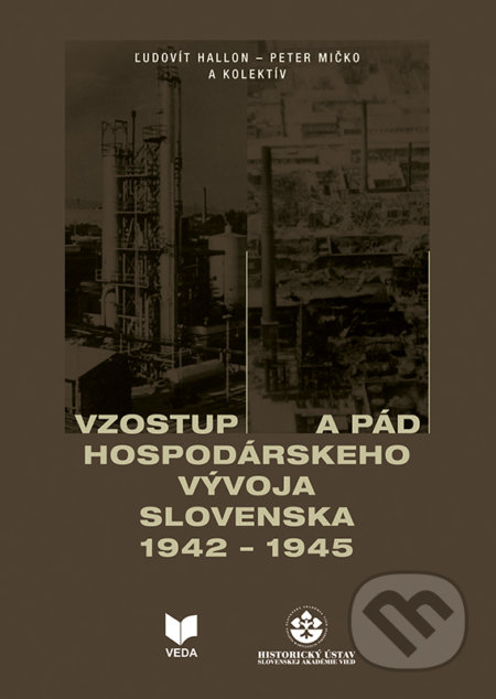 Vzostup a pád hospodárskeho vývoja Slovenska 1942-1945