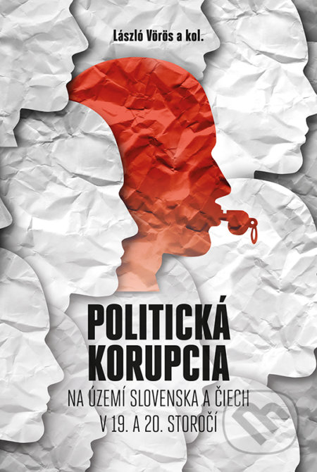Politická korupcia na území Slovenska a Čiech v 19. a 20. storočí