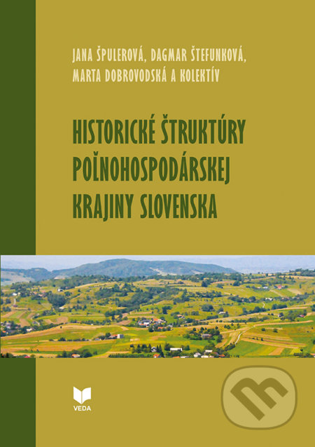 Historické štruktúry poľnohospodárskej krajiny Slovenska a ich význam