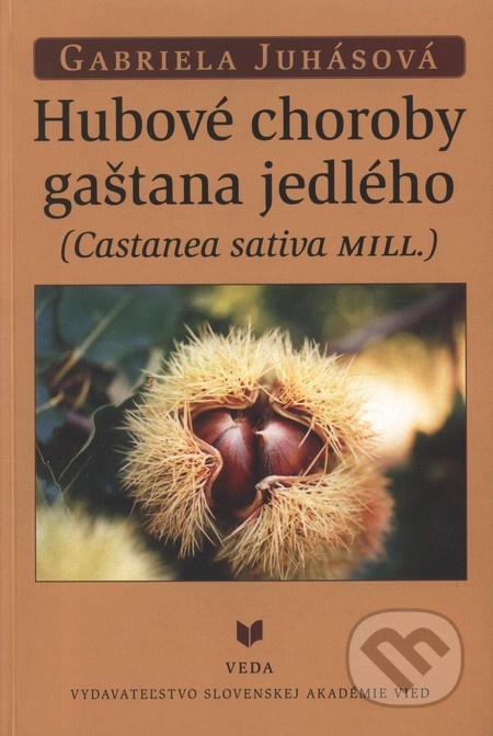 Hubové choroby gaštana jedlého (Castanea sativa MILL.)