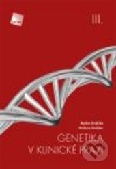 Genetika v klinické praxi III.