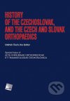 History of the Czechoslovak, and the Czech and Slovak orthopaedics