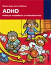 ADHD - porucha pozornosti s hyperaktivitou
