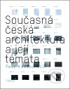 Současná česká architektura a její témata