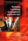 Techniky a přístupy ve skupinové psychoterapii