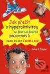 Jak přežít s hyperaktivitou a poruchami pozornosti