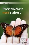 Přecitlivělost není slabost