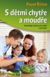 S dětmi chytře a moudře