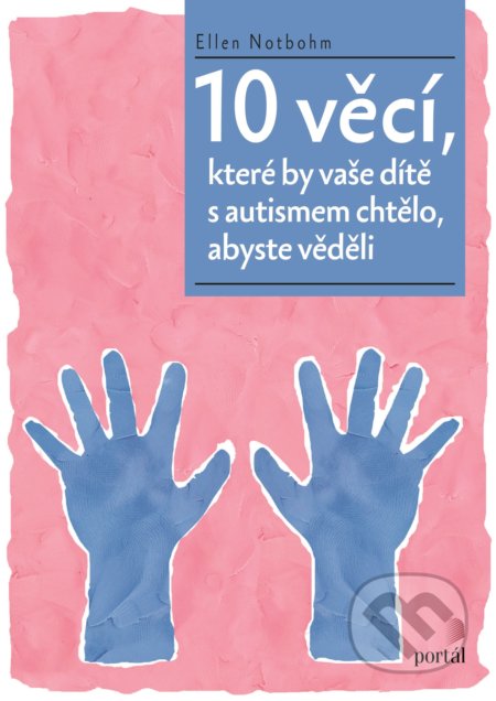 10 věcí, které by vaše dítě s autismem chtělo, abyste věděli